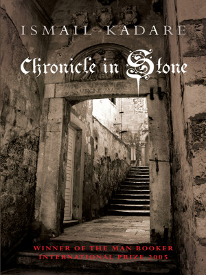 Chronicle in Stone | Ismail Kadare | download on Z-Library